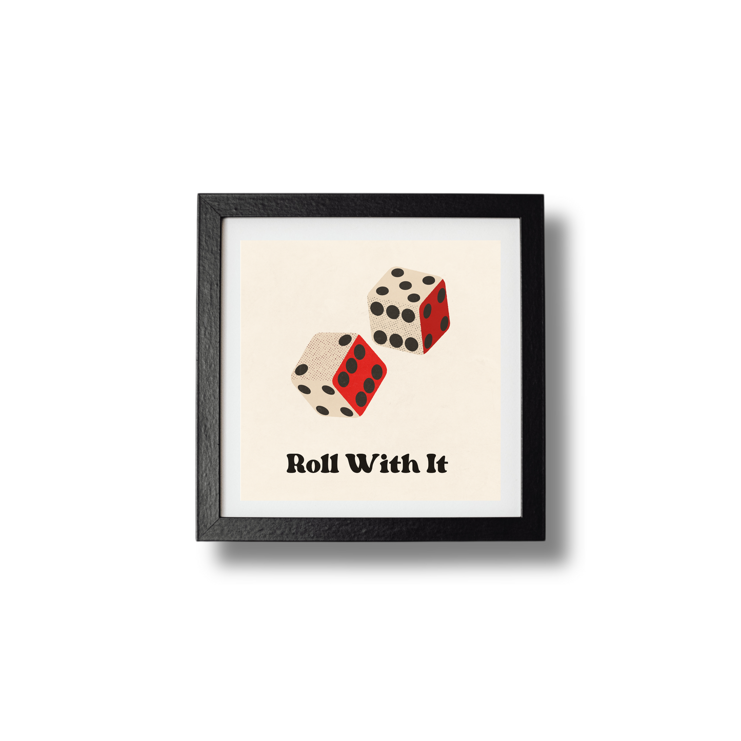 Roll With It Dice Print