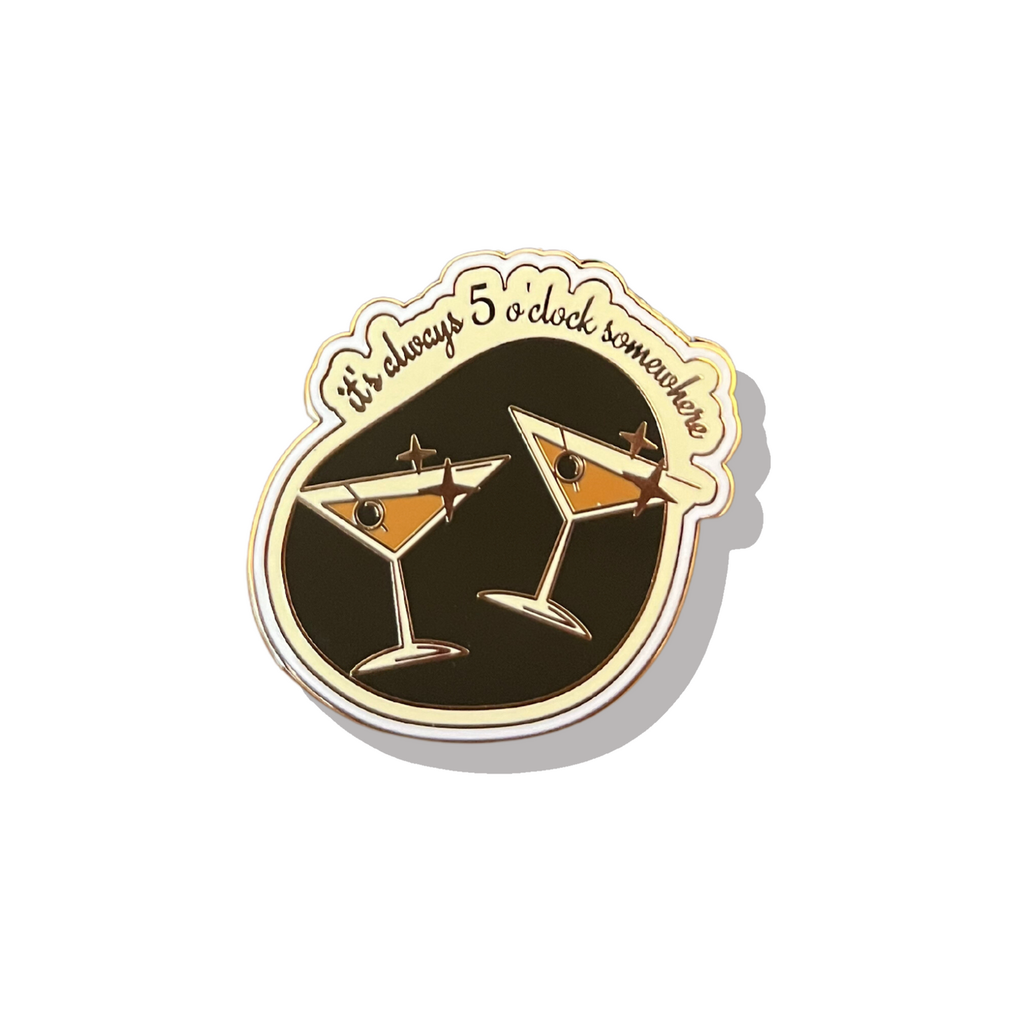 It's Always 5 O'clock Somewhere Pin