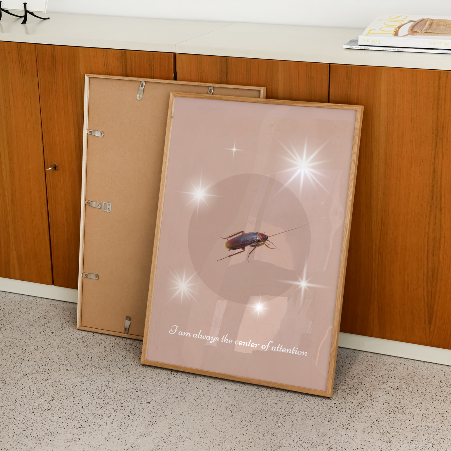 I Am Always The Center of Attention Cockroach Print