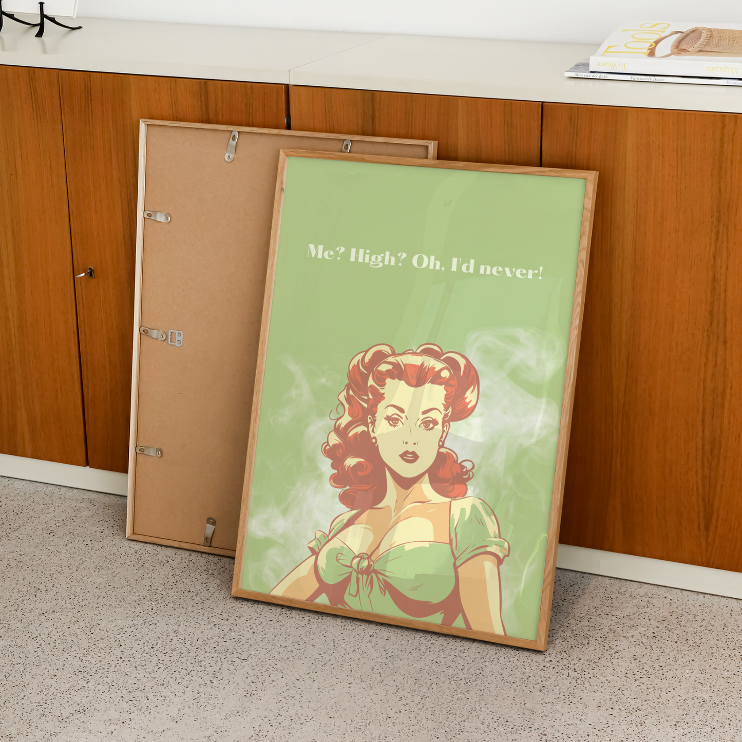Me? High? Oh, I'd Never! Print