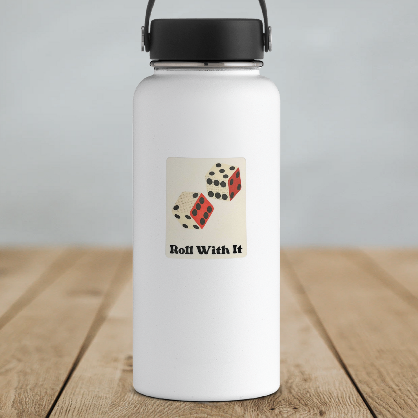 Roll With It Sticker
