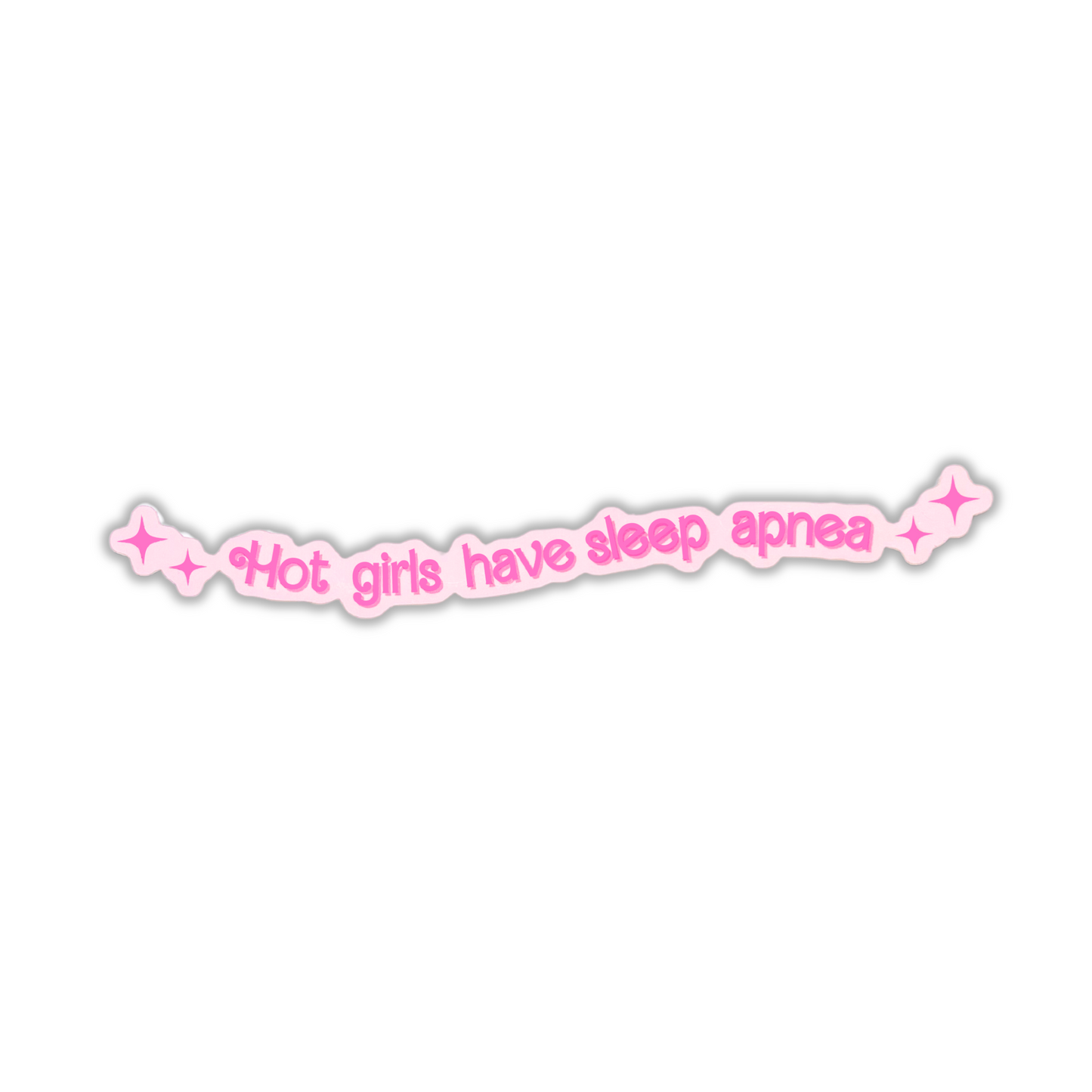 Hot Girls Have Sleep Apnea Sticker